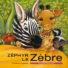 image tirée du livre Zéphyr le zèbre